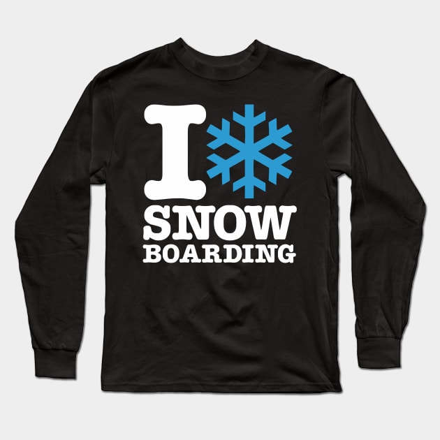 I Love Snowboarding Long Sleeve T-Shirt by Ramateeshop